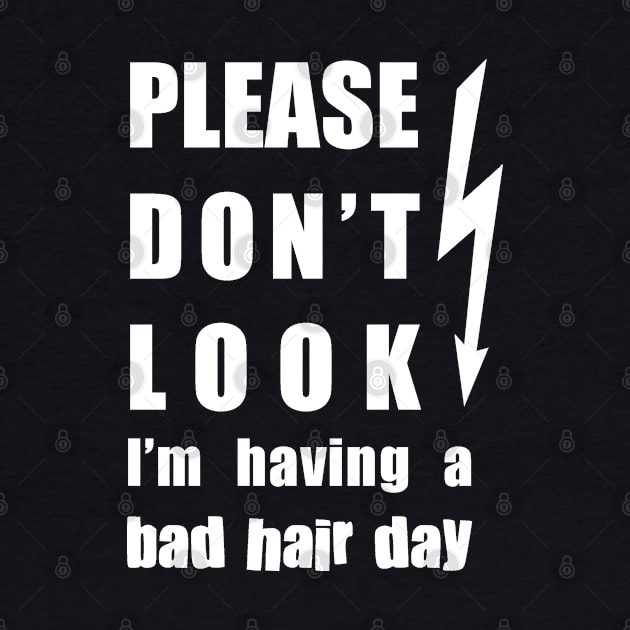 Bad Hair Day (White Text) by Pixels Pantry